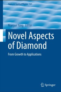 Novel Aspects of Diamond:From Growth to Applications