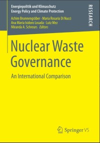 Nuclear Waste Governance:An International Comparison