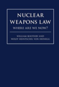 Nuclear Weapons Law: Where Are We Now?