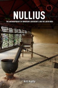 Nullius : The Anthropology of Ownership, Sovereignty, and the Law in India