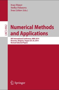 Numerical Methods and Applications:8th International Conference, NMA 2014, Borovets, Bulgaria, August 20-24, 2014, Revised Selected Papers