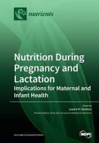 Nutrition During Pregnancy and Lactation : Implications for Maternal and Infant Health