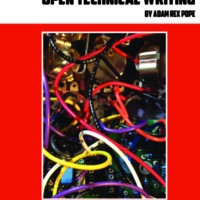 Open Technical Writing: An Open-Access Text for Instruction in Technical and Professional Writing