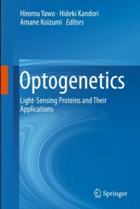 Optogenetics : Light-Sensing Proteins and Their Applications