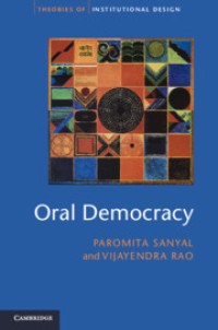 Oral Democracy: Deliberation in Indian Village Assemblies