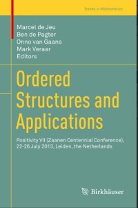 Ordered Structures and Applications : Positivity VII (Zaanen Centennial Conference), 22-26 July 2013, Leiden, the Netherlands