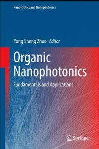 Organic Nanophotonics : Fundamentals and Applications