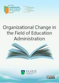 Organizational Change in the Field of Education Administration