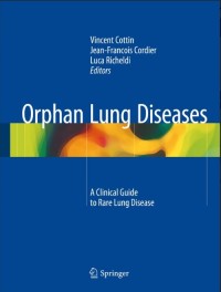 Orphan Lung Diseases : A Clinical Guide to Rare Lung Disease