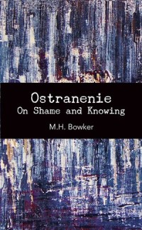 Ostranenie : On Shame and Knowing