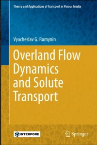 Overland Flow Dynamics and Solute Transport