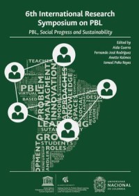 PBL, Social Progress and Sustainability : 6th International Research Symposium on PBL