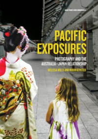 Pacific Exposures  Photography and the Australia–Japan Relationship