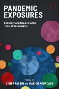 Pandemic Exposures : Economy and Society in the Time of Coronavirus