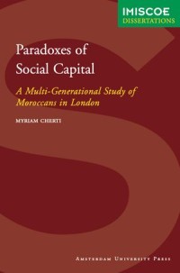 Paradoxes of Social Capital: A Multi-Generational Study of Moroccans in London