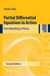 Partial Differential Equations in Action : From Modelling to Theory