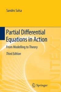 Partial Differential Equations in Action : From Modelling to Theory