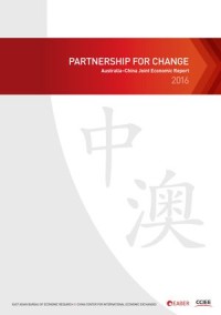 Partnership for Change : Australia–China Joint Economic Report