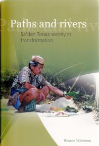 Paths and Rivers
Sa'dan Toraja Society in Transformation