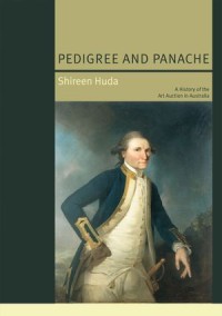 Pedigree and Panache: A History of the Art Auction in Australia