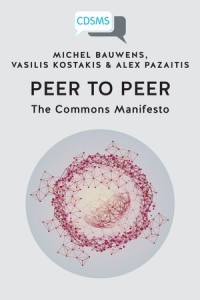 Peer to Peer : The Commons Manifesto