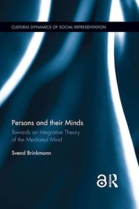 Persons and Their Minds
Towards an Integrative Theory of the Mediated Mind