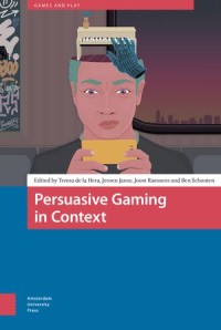 Persuasive Gaming in Context