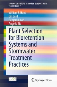 Plant Selection for Bioretention Systems and Stormwater Treatment Practices