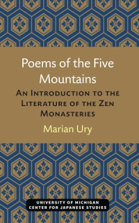 Poems of the Five Mountains  An Introduction to the Literature of the Zen Monasteries