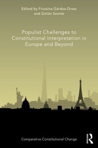 Populist Challenges to Constitutional Interpretation in Europe and Beyond