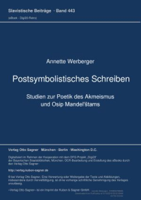 Postsymbolistisches Schreiben. Studien zur Poetik des Akmeismus und Osip Mandel'štams