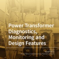 Power Transformer Diagnostics, Monitoring and Design Features