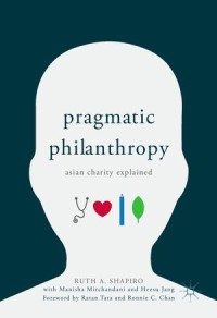 Pragmatic Philanthropy : Asian Charity Explained