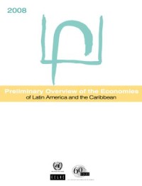Preliminary Overview of the Economies of Latin America and the Caribbean 2008