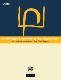 Preliminary Overview of the Economies of Latin America and the Caribbean 2013