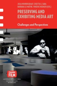 Preserving and Exhibiting Media Art: Challenges and Perspectives