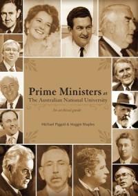 Prime Ministers at the Australian National University : An Archival Guide