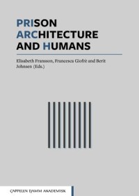 Prison, Architecture and Humans