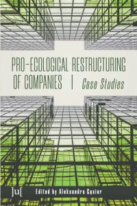 Pro-ecological Restructuring of Companies : Case Studies