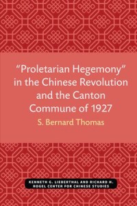 Proletarian Hegemony” in the Chinese Revolution and the Canton Commune of 1927