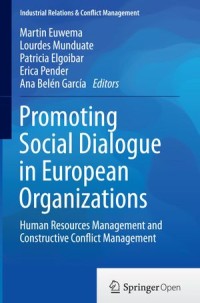 Promoting Social Dialogue in European organizations : Human Resources Management and Constructive Conflict Management