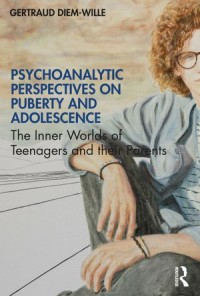 Image of Psychoanalytic Perspectives on Puberty and Adolescence : The Inner Worlds of Teenagers and their Parents