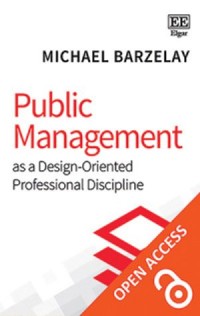 Public Management as a Design-Oriented Professional Discipline