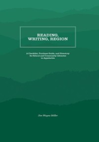 Reading, Writing, Region : A Checklist and Purchase Guide for School and Community Libraries in Appalachia