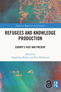 Refugees and Knowledge Production: Europe's Past and Present