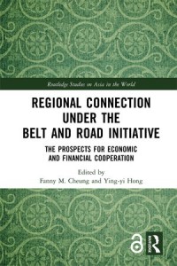 Regional Connection under the Belt and Road Initiative: The Prospects for Economic and Financial Cooperation