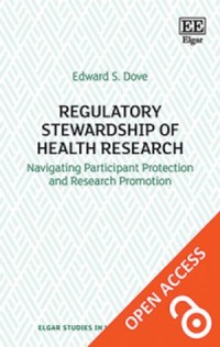 Regulatory Stewardship of Health Research : Navigating Participant Protection and Research Promotion