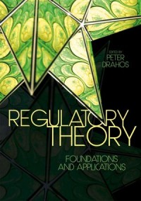 Regulatory Theory : Foundations and applications