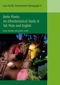 Reite Plants
An Ethnobotanical Study in Tok Pisin and English