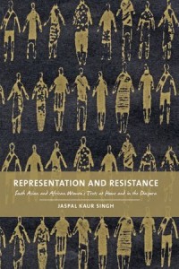 Representation and Resistance
South Asian and African Women's Texts at Home and in the Diaspora